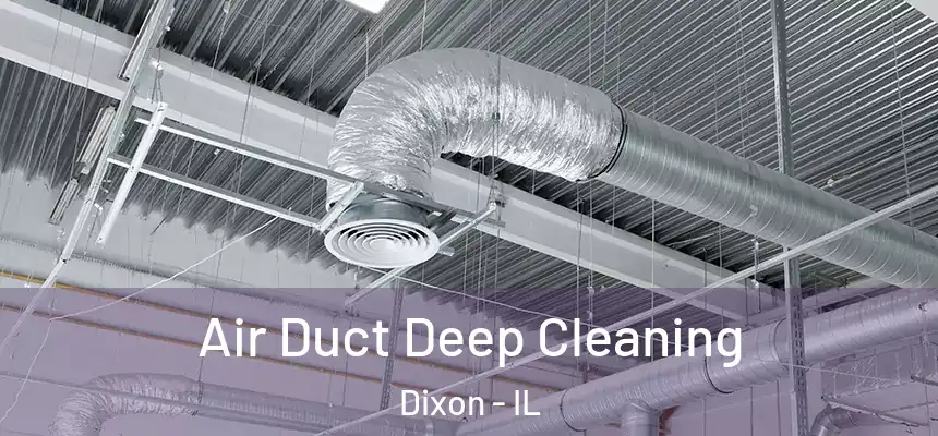 Air Duct Deep Cleaning Dixon - IL