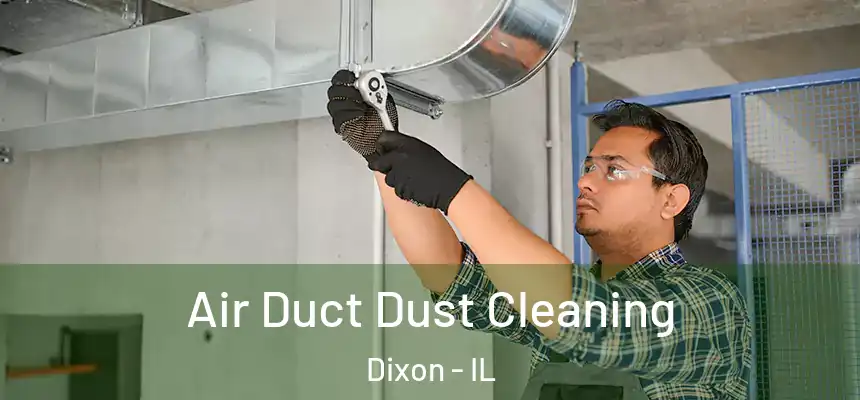 Air Duct Dust Cleaning Dixon - IL