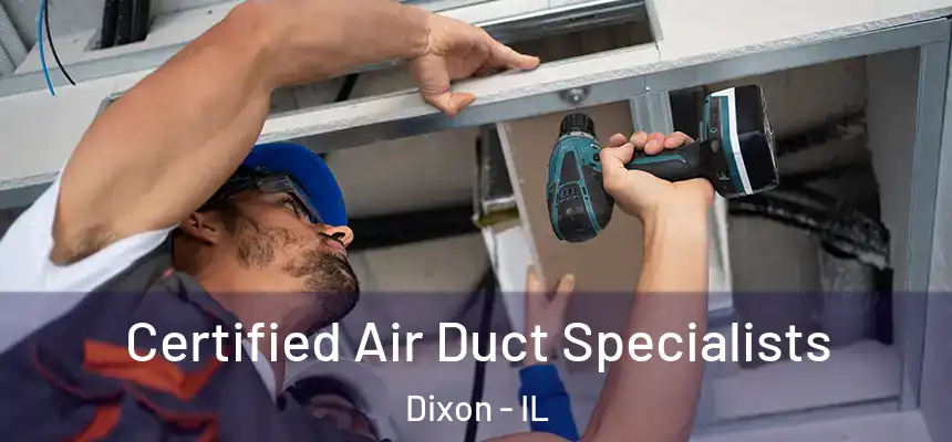Certified Air Duct Specialists Dixon - IL