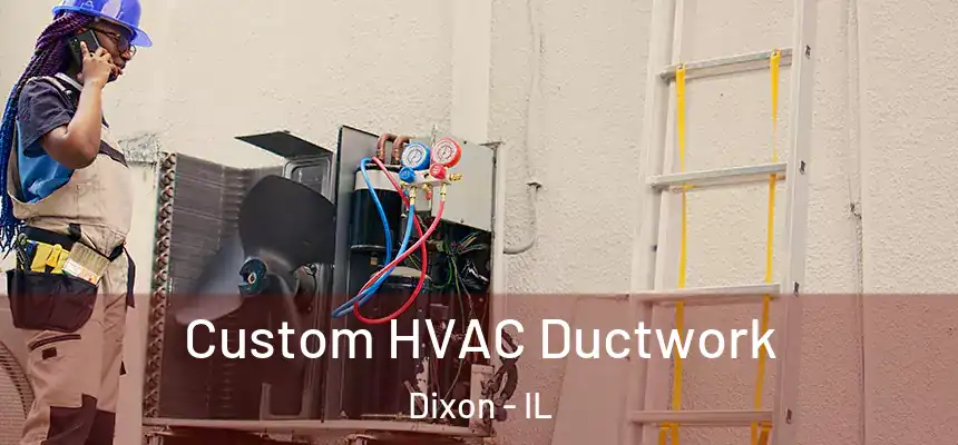  Custom HVAC Ductwork Dixon - IL