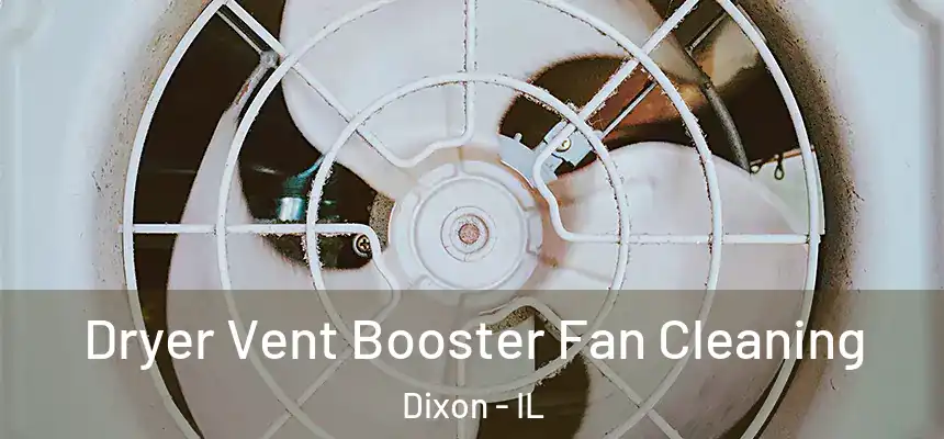 Dryer Vent Booster Fan Cleaning Dixon - IL