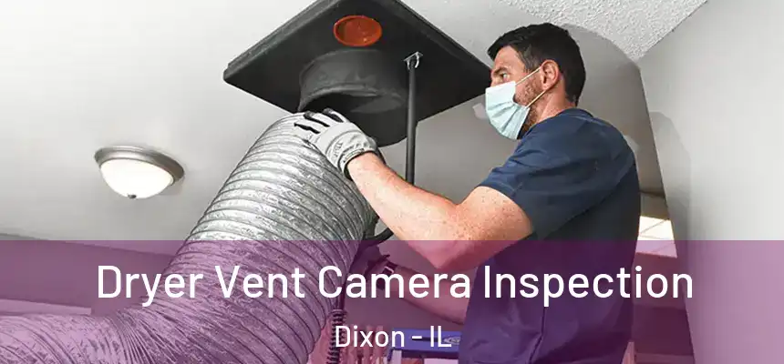  Dryer Vent Camera Inspection Dixon - IL