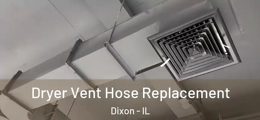 Dryer Vent Hose Replacement Dixon - IL