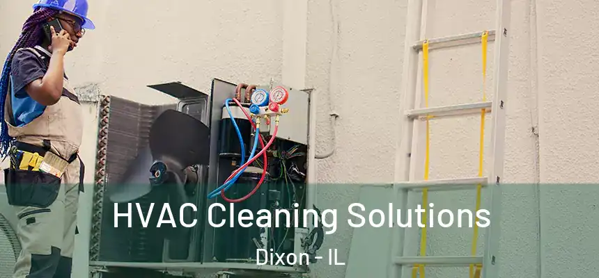 HVAC Cleaning Solutions Dixon - IL