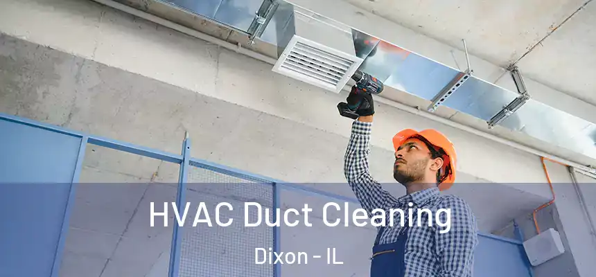 HVAC Duct Cleaning Dixon - IL