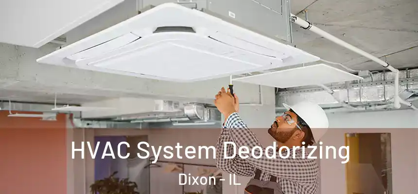 HVAC System Deodorizing Dixon - IL