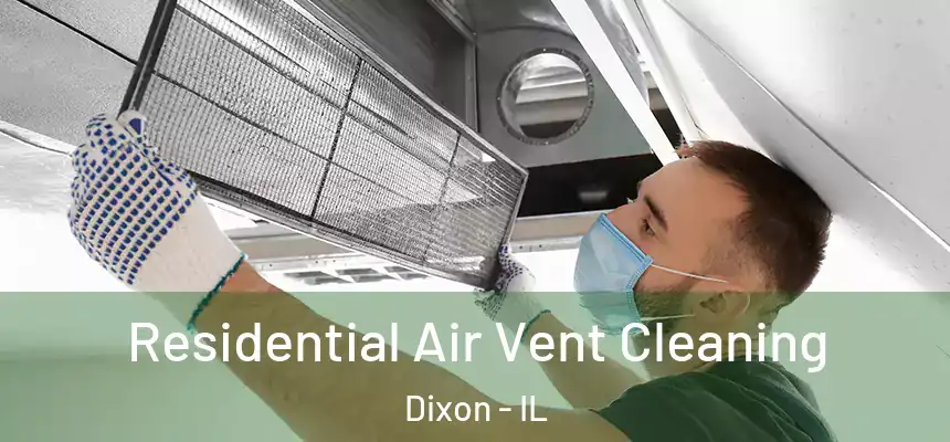 Residential Air Vent Cleaning Dixon - IL