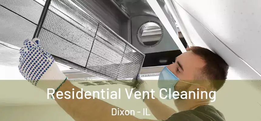  Residential Vent Cleaning Dixon - IL