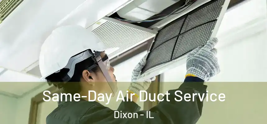  Same-Day Air Duct Service Dixon - IL