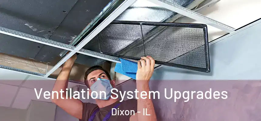 Ventilation System Upgrades Dixon - IL